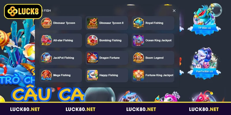 Bắn Cá Đổi Thưởng Luck8 - Lý Do Bạn Nên Tham Gia Ngay 4 Cập nhật danh sách game bắn cá đổi thưởng đáng chọn