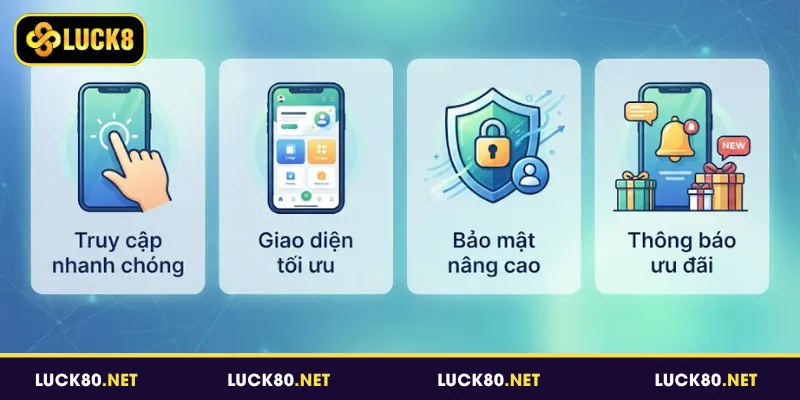 Tải App Luck8 - Hướng Dẫn Cài Đặt Nhanh Trên Android Và iOS 2 Lý do nên cài đặt app Luck8