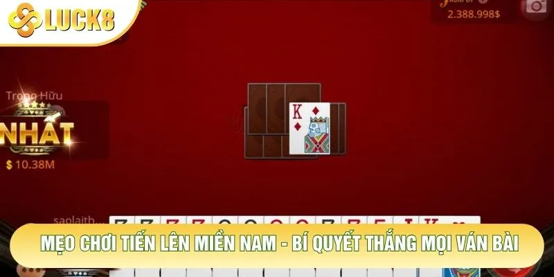 Mẹo Chơi Tiến Lên Miền Nam - Bí Quyết Thắng Mọi Ván Bài 1 Mẹo Chơi Tiến Lên Miền Nam - Bí Quyết Thắng Mọi Ván Bài
