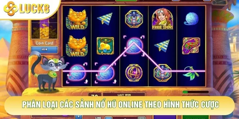 Phân loại các sảnh nổ hũ online theo hình thức cược